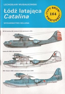 Lodz latajaca Catalina [Typy Broni i Uzbrojenia 164]