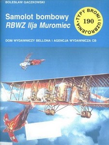 Samolet bombowiy RBWZ Ilja Muromiec [Typy Broni i Uzbrojenia 190]