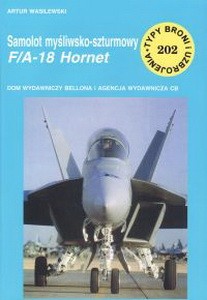 Samolot mysliwsko-szturmowy F/A-18 Hornet [Typy Broni i Uzbrojenia 202]