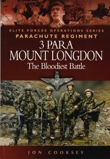 3 Para Mount Longdon-The Bloodiest Battle [Elite Forces Operations Series]
