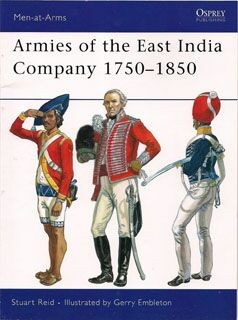 Osprey Men at Arms 453 - Armies of the East India Company 1750-1850