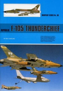 Republic F-105 Thunderchief (Warpaint Series No. 38)