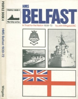 In Trust for the Nation: HMS Belfast 1939-1972 (Warship Profile Book 4)