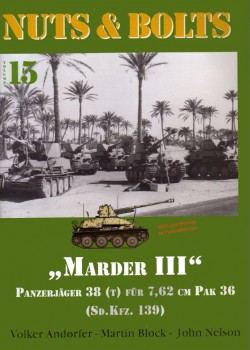 Nuts & Bolts 15 - Marder III. Panzerjager 38(t) fur 7.62cm Pak 36 (Sd.Kfz.139)
