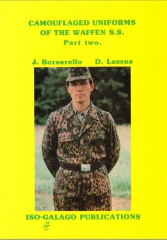 Camouflaged Uniforms of the Waffen SS (2) [Iso - Galago Publications]