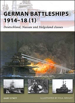 Osprey New  Vanguard 164 - German Battleships 1914-18 (1) - Deutschland, Nassau and Helgoland classes