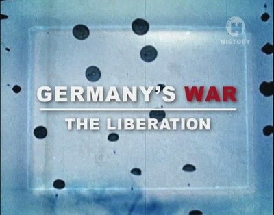   / War of the Century. Germany's War. The Liberation  1.   ( Ļ) (D-Day. The Longest Day)