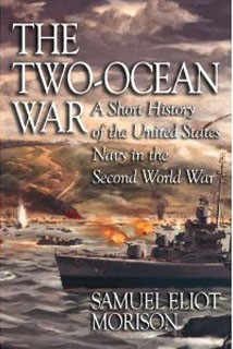 THE TWO OCEAN WAR: A short history of the United states Navy in the second world war