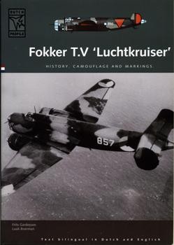 Fokker T.V 'Luchtkruiser'- History, Camouflage and Markings (Dutch Profile 09)