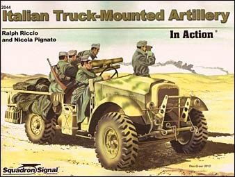 Italian Truck-Mounted Artillery In Action [Squadron Signal 2044]