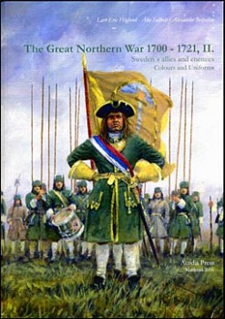 The Great Northern War 1700-1721 (2).Swedish Allies And Enemies - Colours and Uniforms