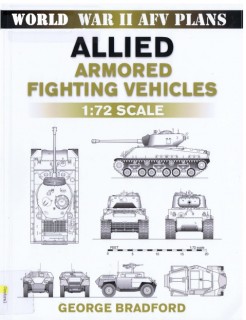 Allied Armored Fighting Vehicles 1-72 Scale ( World War II AFV Plans)