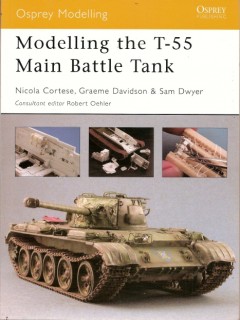Modelling the T-55 Main Battle Tank (Osprey Modelling 20)