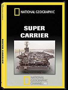 .  /National Geographic. Supercarrier. Into The Danger Zone