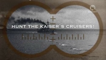     / Hunt the Kaiser's Cruisers 1- .  