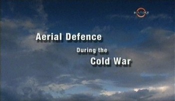    .  Aerial Defence During The Cold War.