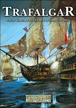 Trafalgar. Naval warfare in the age of sail (1795-1815) (Warhammer historical)