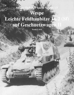 Wespe leichte feldhaubitze 18/2 (Sf) auf Geschuetzwagen II [Museum Ordnance Special Number 18]