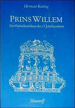 Prins Willem Ein Ostindienfahrer des 17. Jahrhunderts