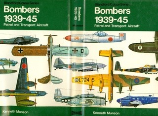 Bombers: Patrol and Transport Aircraft 1939-45 (Автор: Kenneth Munson)