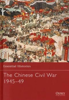 Osprey Essential Histories 61 - The Chinese Civil War 1945-49