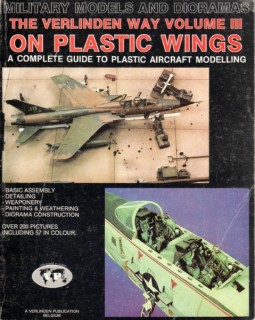 On Plastic Wings: The Verlinden Way Volume III (Verlinden Publications)
