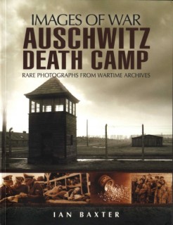 Auschwitz Death Camp (Images of War)