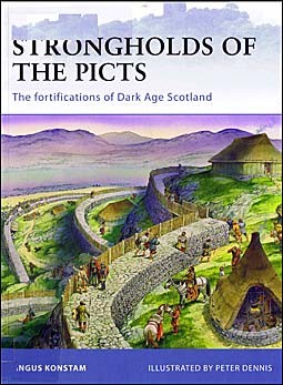 Osprey Fortress 92 - Strongholds of the Picts: The fortifications of Dark Age Scotland
