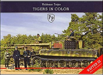 Tigers in Color (Waffen-SS and Army Formations)