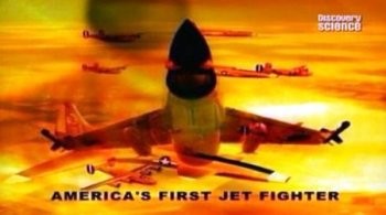 Самолеты, которые никогда не летали. Первый реактивный истребитель Америки / Planes That Never Flew. America's First Jet Fighter (2007) TVRip