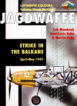 Jagdwaffe volume Three, section 1: Strike in the Balkans April-May 1941
