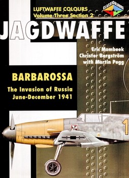 Jagdwaffe volume Three, section 2: Barbarossa the Invasion of Russia June - December 1941