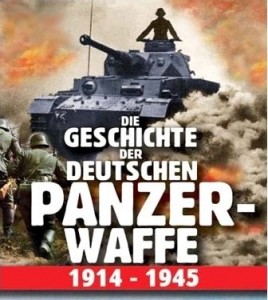     1914-1945 / Die Geschichte der deutschen Panzerwaffe 1914-1945