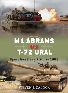 M1 Abrams vs T-72 Ural: Operation Desert Storm 1991 (Osprey Duel 18)