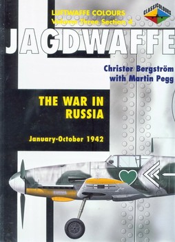 Jagdwaffe volume Three, section 4: War in Russia January-October 1942