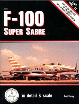 F-100 Super Sabre - Detail & Scale Vol. 33