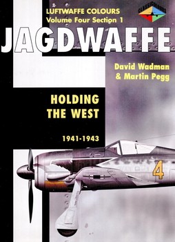 Jagdwaffe volume Four, section 1: Holding the West 1941-43