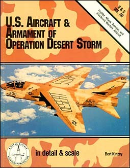 U.S. Aircraft & Armament of Operation Desert Storm  (Detail & Scale 40)