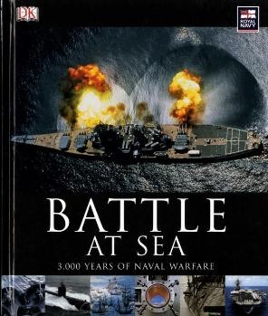 Battle at Sea - 3000 Years of Naval Warfare