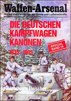 Die Deutschen Kampfwagen Kanonen 1935-1945 - Waffen-Arsenal - Special Band 16