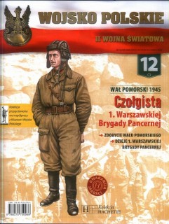 Wal Pomorski 1945: Czolgista (Wojsko Polskie II Wojna Swiatowa Nr.12)