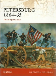 Petersburg 1864-65: The Longest Siege (Osprey Campaign 208)
