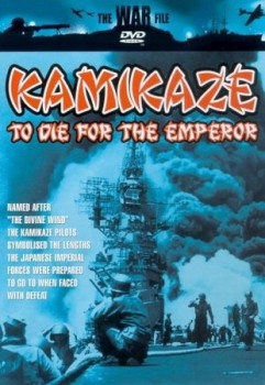 ,    / Kamikaze to die for the emperor