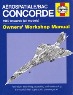 Aerospatiale/BAC Concorde 1969 onwards (all models) (Owners' Workshop Manual)