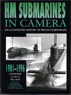 Submarines In Camera 1901-1996, An illustrated history of British submarines