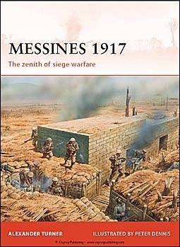 Osprey Campaign 225 - Messines 1917. The zenith of siege warfare