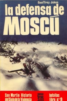Historia del Siglo de la Violencia Batallas Libro N&#186; 9: La defensa de Moscu