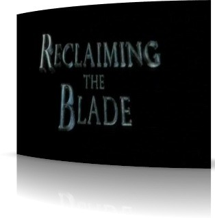   / Reclaiming the blade