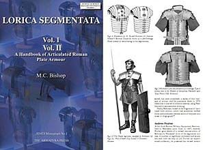Lorica Segmentata. Volume I & II [Armatura Press]