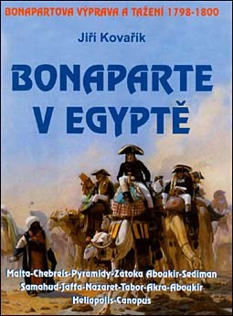 Bonaparte v Egypte: Bonapartova vyprava a tazeni 1798-1801
